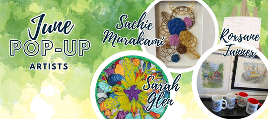 June Pop-Up Artists are Sachie Murakami, Sarah Glen, Roxsane Tanner.