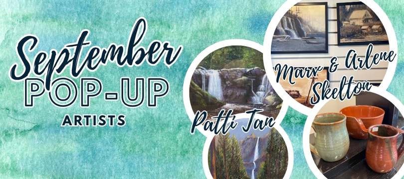September Pop-Up Artists are Patti Tan and Marv and Arlene Skelton.